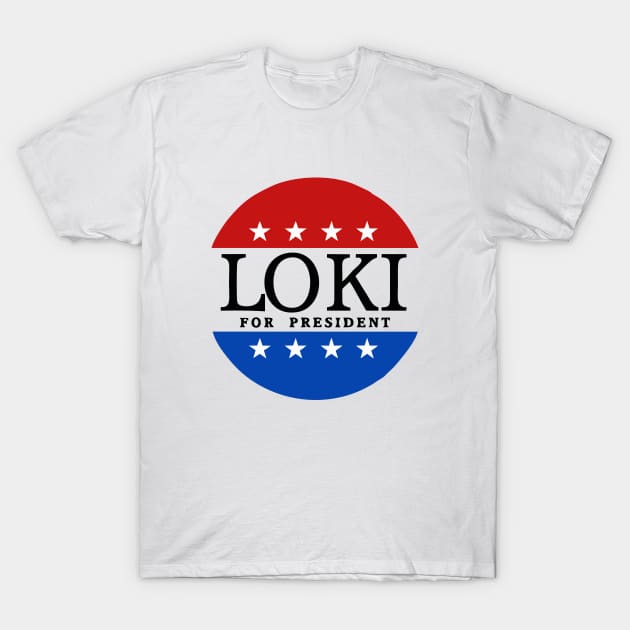 loki for president T-Shirt by mapasakehh